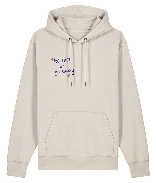 Be Nice or Go Away Hoodie